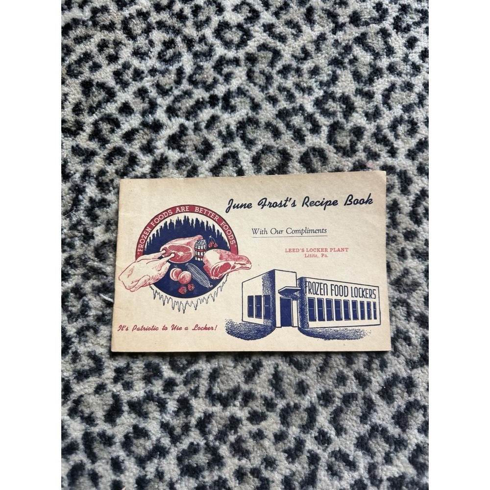 1940s June Frost Recipe Book Leed's Locker Plant Lititz PA WWII Advertising